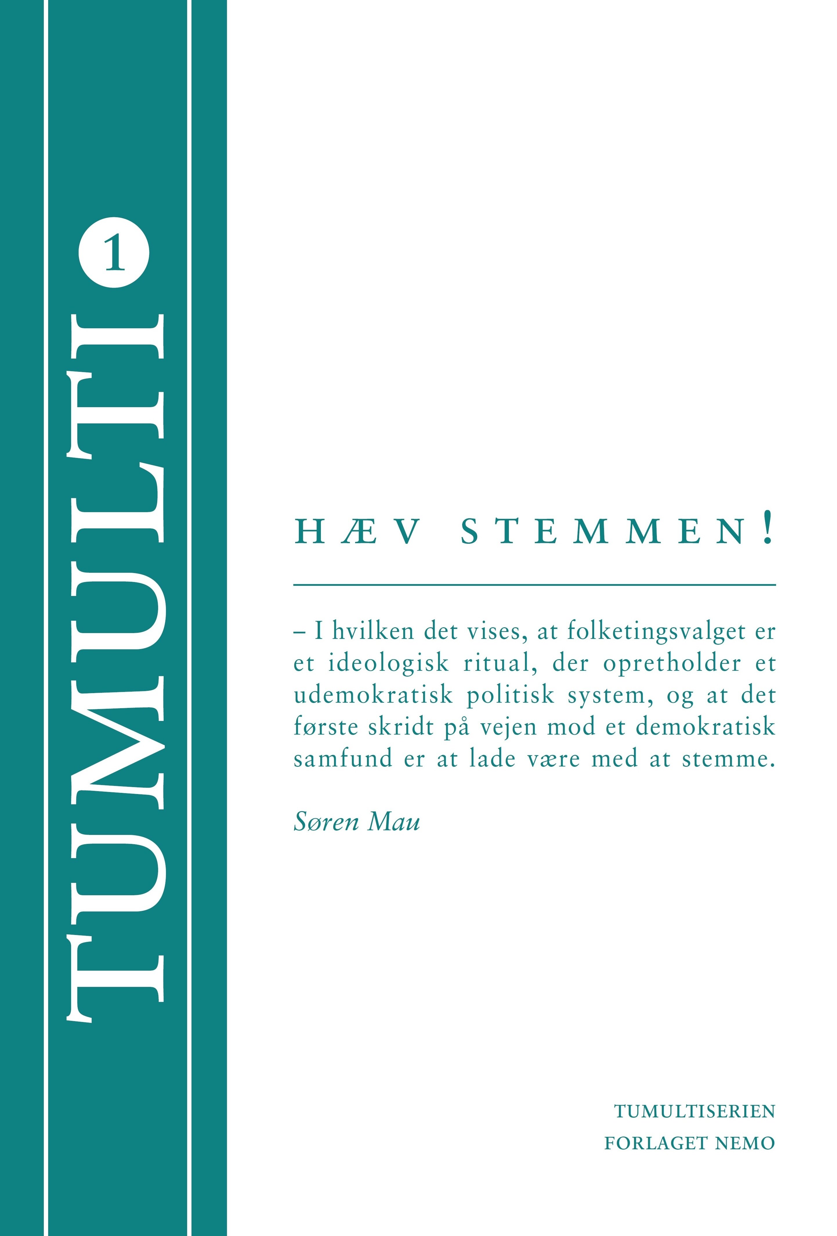 Søren Mau: Hæv stemmen!